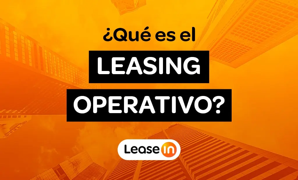 Leasing operativo: Qué es, beneficios y características