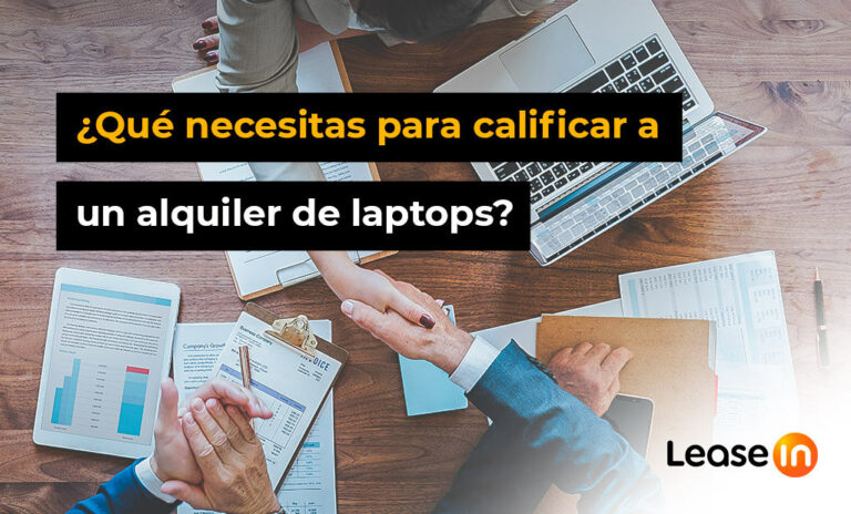 cómo calificar a un alquiler de laptops Blog Leasein