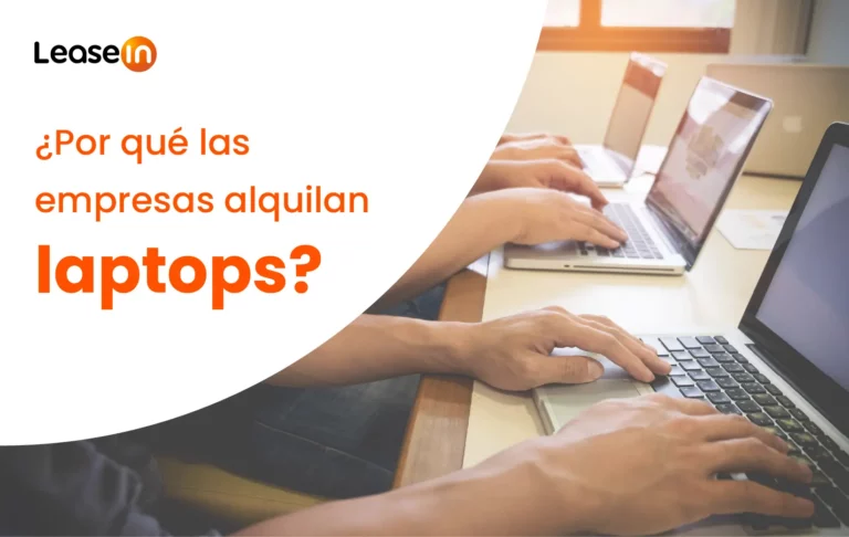 ¿Por qué las empresas alquilan laptops?