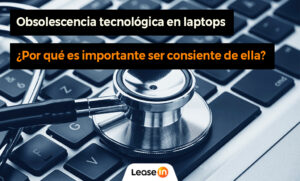 Obsolescencia tecnológica en laptops: ¿Por qué es importante ser conscientes de ella? 4 obsolescencia tencológica en laptops