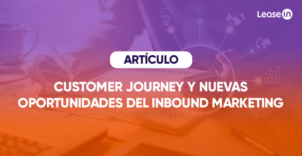 Customer Journey, nuevas oportunidades del inbound marketing