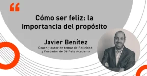Cómo ser feliz: la importancia del propósito 4 cita javierbenitez blog 1