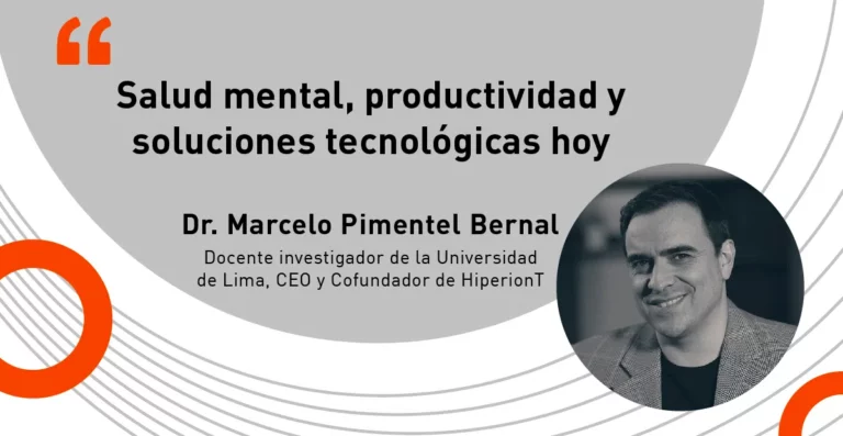 Salud mental, productividad y soluciones tecnológicas hoy