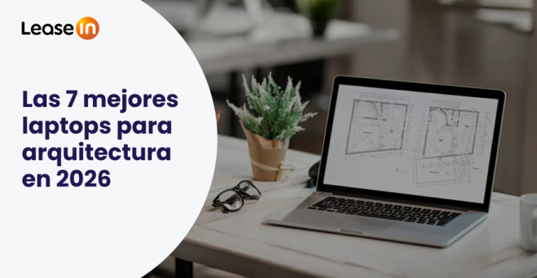 Las 7 mejores laptops para arquitectura en 2026