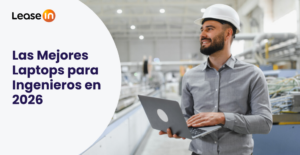 Las Mejores Laptops para Ingenieros en 2026: Guía Completa para Empresas Las Mejores Laptops para Ingenieros en 2026: Guía Completa para Empresas
