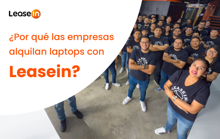 ¿Por qué alquilar laptops con Leasein?