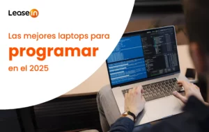 Las mejores laptops para programar en 2025: guía para profesionales
