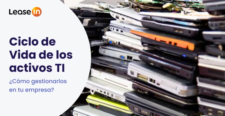 ¿Qué es el ciclo de vida de los activos TI y cómo gestionarlo en tu empresa?