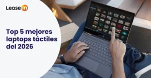 ¿Qué es el CapEx y cómo impacta en el dinero de tu empresa? 2 Top 5 mejores laptops tactiles del 2026